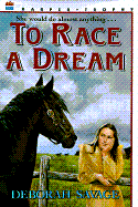 To Race a Dream - Savage, Deborah