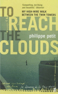 To Reach the Clouds - Petit, Philippe