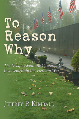 To Reason Why - Kimball, Jeffrey P (Editor)