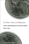 To Serve God and Mammon: Church-State Relations in American Politics