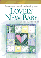 To Someone Special Celebrating Your Lovely New Baby