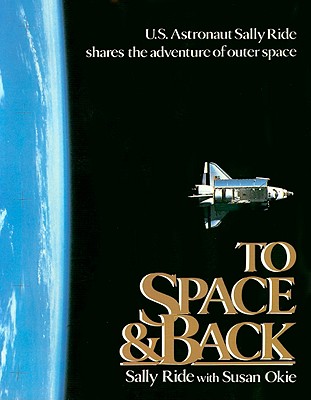 To Space and Back - Ride, Sally, and Okie, Susan