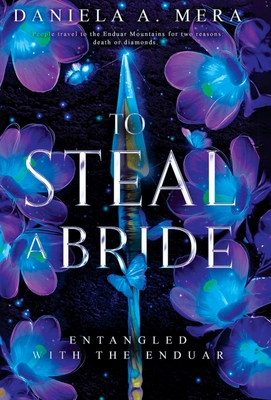 To Steal a Bride: An Enemies to Lovers Fantasy Romance - Mera, Daniela A