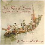 To the Mart of Dreams: Songs by Kathleen Lockhart Manning, Vol. 1