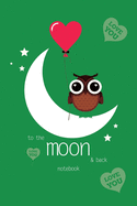 To The Moon and Back Notebook, Blank Write-in Journal, Dotted Lines, Wide Ruled, Medium (A5) 6 x 9 In (Black)