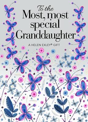 To the Most, Most Special Granddaughter - 