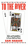 To the River: Odds and Probabilities in Texas Hold'em Poker