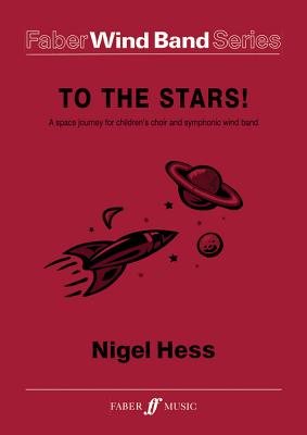 To the Stars: Score & Parts - Hess, Nigel (Composer)