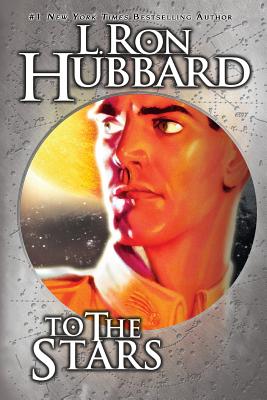 To the Stars - Hubbard, L Ron