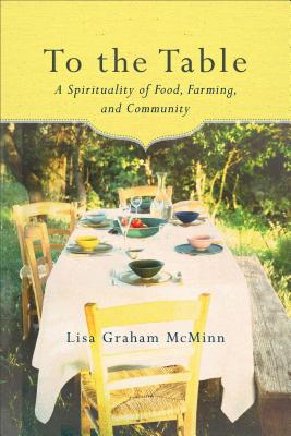 To the Table - McMinn, Lisa Graham (Preface by)