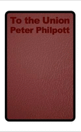 To the Union - Philpott, Peter