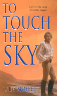 To Touch the Sky