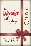 To Wendy's with Love: The 22-Year Lunch