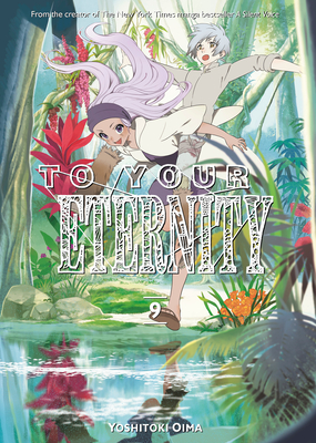 To Your Eternity 9 - Oima, Yoshitoki