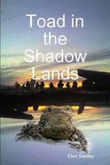 Toad in the Shadow Lands - Sentier, Elen