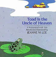 Toad Is the Uncle of Heaven: A Vietnamese Folk Tale