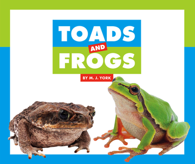 Toads and Frogs - York, M J