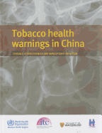 Tobacco Health Warnings in China: Evidence of Effectiveness and Implications for Action