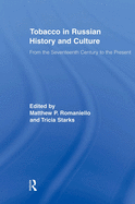 Tobacco in Russian History and Culture: The Seventeenth Century to the Present