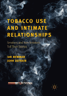 Tobacco Use and Intimate Relationships: Smokers and Non-Smokers Tell Their Stories
