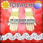 Tobachi: Chicksaw Nation Young Composers Recording Project