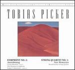 Tobias Picker: Symphony No. 2 "Aussohnung"; String Quartet No. 1 "New Memories"