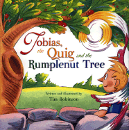 Tobias, the Quig, and the Rumplenut Tree - Robinson, Tim