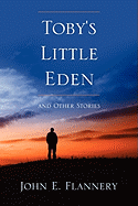 Toby's Little Eden and Other Stories