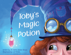 Toby's Magic Potion: A Humorous Book For Every Child by a Pediatrician