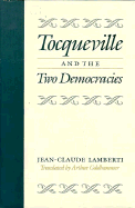 Tocqueville and the Two Democracies