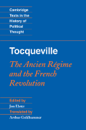 Tocqueville: The Ancien R?gime and the French Revolution