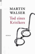 Tod Eines Kritikers - Walser, Martin