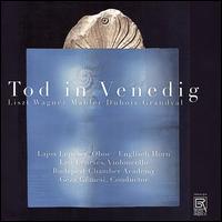 Tod in Venedig: Liszt, Wagner, Mahler, Dubois, Grandval - Lajos Lencses (horn); Lajos Lencses (oboe); Leo Lencss (cello); Gza Gmesi (conductor)