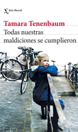 Todas Nuestras Maldiciones Se Cumplieron