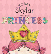 Today Skylar Will Be a Princess