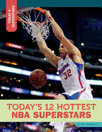 Today's 12 Hottest NBA Superstars