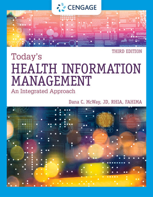 Today's Health Information Management: An Integrated Approach, Loose-Leaf Version - McWay, Dana C