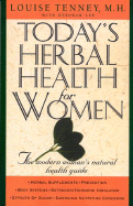 Today's Herbal Health for Women: The Modern Woman's Natural Health Guide