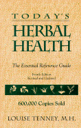 Today's Herbal Health: The Essential Reference Guide