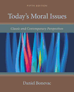 Today's Moral Issues: Classic and Contemporary Perspectives