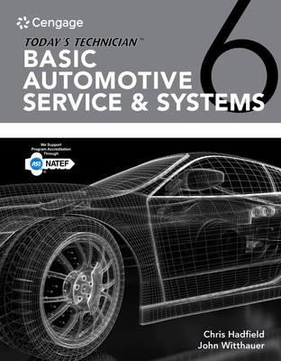 Today's Technician: Basic Automotive Service & Systems Classroom Manual and Shop Manual - Hadfield, Chris, and Witthauer, John