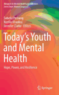 Today's Youth and Mental Health: Hope, Power, and Resilience