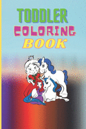 Toddler Coloring Book: The Ultimate Colouring Book for Boys & Girls