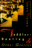 Toddler-Hunting and Other Stories