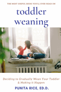 Toddler Weaning: Deciding to Gradually Wean your Toddler & Making it Happen