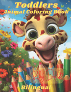 Toddlers Animal Coloring Book: Fun and Educational Bilingual English-Spanish