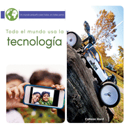 Todo El Mundo USA La Tecnologa: Everyone Uses Technology