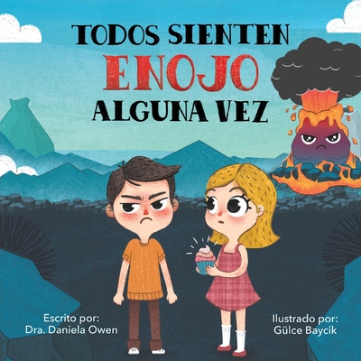 Todos Sienten Enojo Alguna Vez - Owen, Dra Daniela, and Baycik, G?lce (Illustrator)