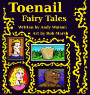 Toenail Fairy Tales: The Smelly Sequel!