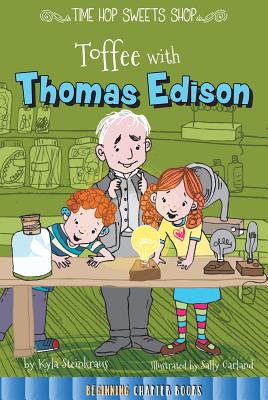 Toffee with Thomas Edison - Steinkraus, Kyla